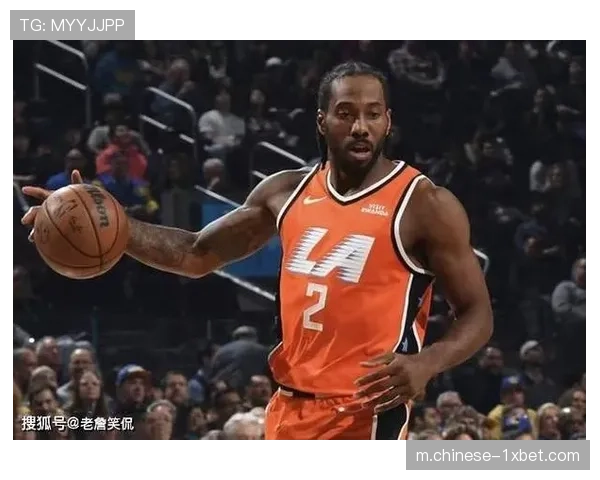 快船加兰复出首秀12分 伦纳德单核带队面临体能分配难题